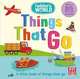 Toddler's World: Things That Go (board book), 