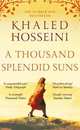 A Thousand Splendid Suns, Hosseini K. 