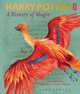 Harry Potter - A History of Magic. The Book of the Exhibition, 