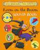 Room on the Broom. Sound Book, Donaldson Julia 