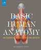 Basic Human Anatomy: An Essential Visual Guide for Artists, 