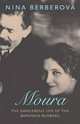 Moura. The Dangerous Life of the Baroness Budberg, Berberova Nina 
