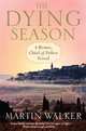 The Dying Season, Walker Martin 