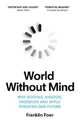 World Without Mind, Foer Franklin 