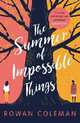 The Summer of Impossible Things, Coleman Rowan 