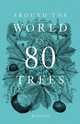 Around the World in 80 Trees, Drori Jonathan 