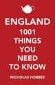 England: 1,001 Things You Need to Know, Hobbes N. 