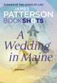 A Wedding in Maine. Bookshots, Patterson James, McLaughlin Jen 