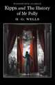 Kipps and the History of Mr Polly, Wells Herbert George 