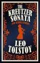 The Kreutzer Sonata and Other Stories, Tolstoy L. 