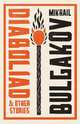 Diaboliad and Other Stories, Bulgakov Mikhail Afanasevich 