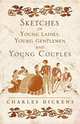 Sketches of Young Ladies, Young Gentlemen and Young Couples, Dickens C. 
