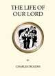 The Life of Our Lord, Dickens Charles 