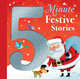 5 Minute Festive Stories, Butler Christina M., Mangan Anne, Baguley Elizabeth 