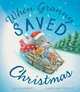 When Granny Saved Christmas, Hubery Julia 