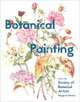 Botanical Painting with the Society of Botanical Artists, Stevens Margaret 