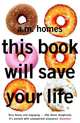 This Book Will Save Your Life, Homes A.M. 