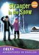 Stranger in the Snow. Level three (+ Audio CD), Benton Lynne 