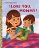 I Love You, Mommy!, Evans Edie 