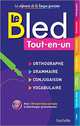 Le BLED Tout-en-Un - orthographe grammaire conjugaison vocabulaire, Berlion D. 