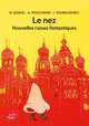 Le nez. Nouvelles russes fantastiques, Gogol N., Pouchkine A., Tourgueniev I 