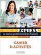Objectif Express 2 nouvelle édition: Cahier d'activités, Dubois A-L. 