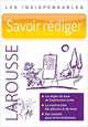 Savoir rédiger. Les indispensables, Le Lay Yann 