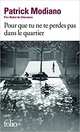Pour que tu ne te perdes pas dans le quartier, Modiano P. 
