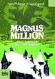 Magnus Million et le dortoir des cauchemars, Arrou-Vignod Jean-Philippe 