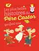 Les plus belles histoires du Père Castor qui font rire, Castor Pere 