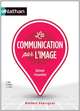 La communication par l'image, Cadet Christiane , Charles René , Galus Jean-Luc 