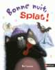 Bonne nuit Splat!, Scotton Rob 