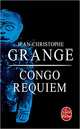 Congo Requiem, Grange Jean-Christophe 
