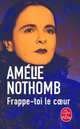 Frappe-toi le coeur, Nothomb Amelie 