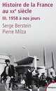 Histoire De LA France Au Xxe Siecle 3: 1958 a Nos Jours, Berstein Serge, Milza Pierre 