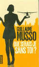 Que serais-je sans toi?, Musso Guillaume 