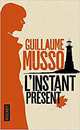 L'Instant présent, Musso Guillaume 