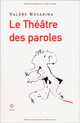 le théâtre des paroles, Novarina Valère 
