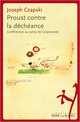 Proust contre la decheance: conferences au camp de Griazowietz, Czapski Joseph 