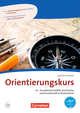 Orientierungskurs. A2/B1. Grundwissen Politik, Geschichte und Gesellschaft in Deutschland. Kursheft Mit Audio-Dateien als MP3-Download, Schote Joachim 