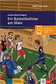 Ein Basketballstar am Main. Deutsch als Fremdsprache A1. Buch + online, Wagner Andrea Maria 