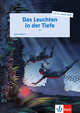Das Leuchten in der Tiefe. Lies und schreib mit, 