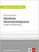 Mündliche Wissenschaftssprache: Lösungen und Praxishinweise, Lange Daisy, Rahn Stefan 