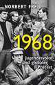 1968. Jugendrevolte und globaler Protest, Frei Norbert 