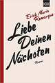 Liebe deinen Nächsten, Remarque E. M. 