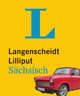 Liliput Saechsisch, Woerterbuch. Sächsisch-Hochdeutsch. Hochdeutsch-Sächsisch, 