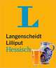 Langenscheidt Lilliput Hessisch: Hessisch-Hochdeutsch. Hochdeutsch-Hessisch, 