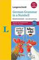 Langenscheidt German Grammar in a Nutshell: Deutsche Grammatik - kurz und schmerzlos, Christine Stief , Christian Stang 