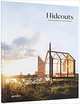Hideouts: Grand Vacations in Tiny Getaways, 