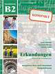 Erkundungen B2. Kompakt Kurs- und Arbeitsbuch mit CD (+ Audio CD), Anne Buscha, Gisela Linthout, Susanne Raven 